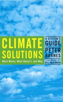 Climate Solutions : A Citizen's Guide