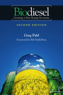 Biodiesel : Growing a New Energy Economy, 2nd Edition