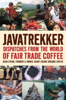 Javatrekker : Dispatches from the World of Fair Trade Coffee