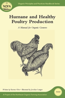 Humane and Healthy Poultry Production : A Manual for Organic Growers