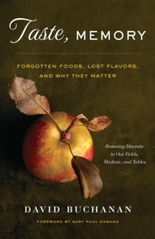 Taste, Memory : Forgotten Foods, Lost Flavors and Why They Matter, Paperback Book Taste, Memory : Forgotten Foods, Lost Flavors and Why They Matter, Paperback Book