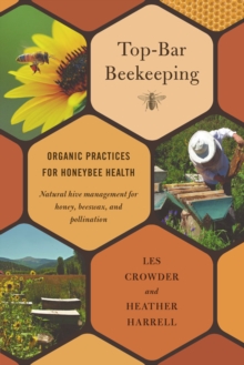 Chelsea Green Publishing Co Top-Bar Beekeeping , Organic Practices For Honeybee Health