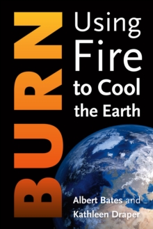 Burn : Igniting a New Carbon Drawdown Economy to End the Climate Crisis