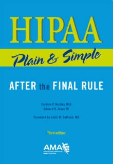 HIPAA Plain and Simple, third edition