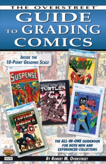 The Overstreet Guide To Grading Comics - 2016 Edition, Paperback / softback Book The Overstreet Guide To Grading Comics - 2016 Edition, Paperback / softback Book