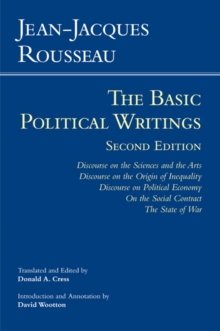 Rousseau: The Basic Political Writings : Discourse on the Sciences and the Arts, Discourse on the Origin of Inequality, Discourse on Political Economy, On the Social Contract, The State of War, Hardback Book Rousseau: The Basic Political Writings : Discourse on the Sciences and the Arts, Discourse on the Origin of Inequality, Discourse on Political Economy, On the Social Contract, The State of War, Hardback Book