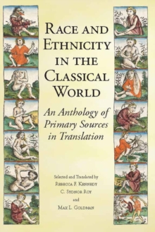 Race and Ethnicity in the Classical World : An Anthology of Primary Sources in Translation