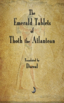 The Emerald Tablets of Thoth The Atlantean