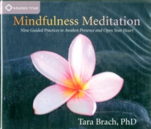 Mindfulness Meditation : Nine Guided Practices to Awaken Presence and Open Your Heart, CD-Audio Book Mindfulness Meditation : Nine Guided Practices to Awaken Presence and Open Your Heart, CD-Audio Book
