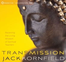 Transmission : Receiving the Living Wisdom of Spiritual Teachers, CD-Audio Book Transmission : Receiving the Living Wisdom of Spiritual Teachers, CD-Audio Book