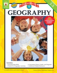 Hands-On Geography, Grades 3 - 5