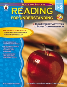 Reading for Understanding, Grades 1 - 2 : High Interest Activities to Boost Comprehension