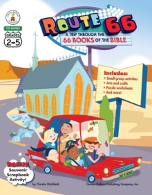 Route 66: A Trip through the 66 Books of the Bible, Grades 2 - 5