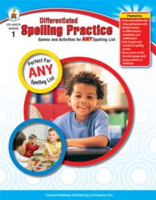 Differentiated Spelling Practice, Grade 1 : Games and Activities for Any Spelling List