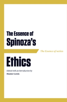 Essence of Spinoza's Ethics