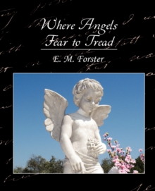 Where Angels Fear to Tread, Paperback / softback Book Where Angels Fear to Tread, Paperback / softback Book