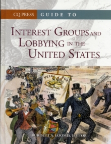 Guide to Interest Groups and Lobbying in the United States, Hardback Book Guide to Interest Groups and Lobbying in the United States, Hardback Book