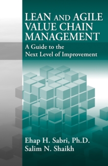 Lean and Agile Value Chain Management : A Guide to the Next Level of Improvement