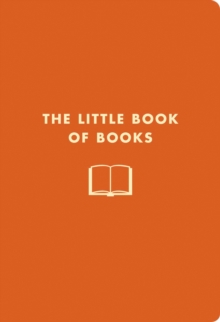 The Little Book of Books, Paperback / softback Book The Little Book of Books, Paperback / softback Book