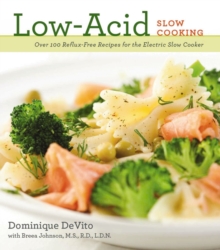 Low Acid Slow Cooking, Paperback / softback Book Low Acid Slow Cooking, Paperback / softback Book