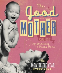 The Good Mother's Guide