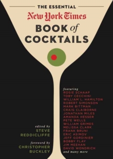 The Essential New York Times Book of Cocktails, Hardback Book The Essential New York Times Book of Cocktails, Hardback Book
