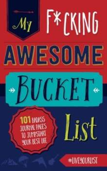 My Fucking Awesome Bucket List, Paperback Book My Fucking Awesome Bucket List, Paperback Book
