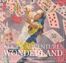Alice's Adventures in Wonderland : The Classic Edition, Hardback Book Alice's Adventures in Wonderland : The Classic Edition, Hardback Book