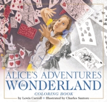 The Alice in Wonderland Coloring Book : The Classic Edition, Paperback / softback Book The Alice in Wonderland Coloring Book : The Classic Edition, Paperback / softback Book