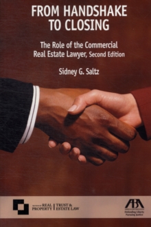 From Handshake to Closing : The Role of the Commercial Real Estate Lawyer, Paperback / softback Book From Handshake to Closing : The Role of the Commercial Real Estate Lawyer, Paperback / softback Book