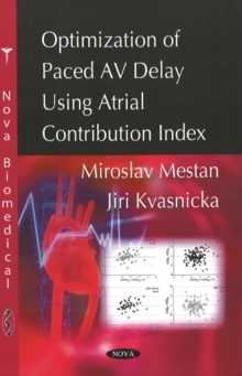 Optimization of Paced AV Delay Using Atrial Contribution Index, Paperback / softback Book Optimization of Paced AV Delay Using Atrial Contribution Index, Paperback / softback Book
