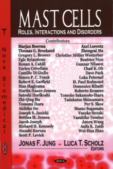 Mast Cells : Roles, Interactions and Disorders, Hardback Book Mast Cells : Roles, Interactions and Disorders, Hardback Book