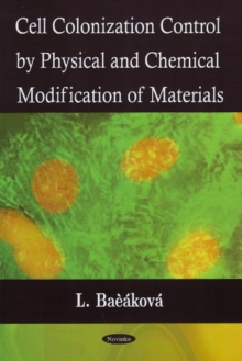 Cell Colonization Control by Physical & Chemical Modification of Materials, Paperback Book Cell Colonization Control by Physical & Chemical Modification of Materials, Paperback Book