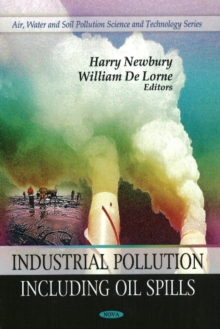 Industrial Pollution : Including Oil Spills, Hardback Book Industrial Pollution : Including Oil Spills, Hardback Book