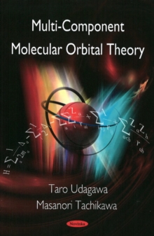Multi-Component Molecular Orbital Theory, Paperback Book Multi-Component Molecular Orbital Theory, Paperback Book