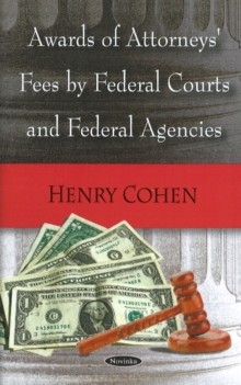 Awards of Attorneys' Fees by Federal Courts & Federal Agencies, Paperback Book Awards of Attorneys' Fees by Federal Courts & Federal Agencies, Paperback Book