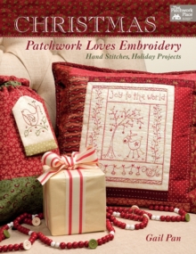 Christmas Patchwork Loves Embroidery : Hand Stitches, Holiday Projects, Paperback Book Christmas Patchwork Loves Embroidery : Hand Stitches, Holiday Projects, Paperback Book