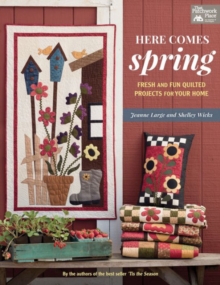 Here Comes Spring : Fresh and Fun Quilted Projects for Your Home, Paperback Book Here Comes Spring : Fresh and Fun Quilted Projects for Your Home, Paperback Book