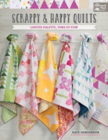 Scrappy and Happy Quilts : Limited Palette, Tons of Fun!, Paperback Book Scrappy and Happy Quilts : Limited Palette, Tons of Fun!, Paperback Book