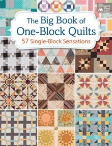 The Big Book of One-Block Quilts : 57 Single-Block Sensations