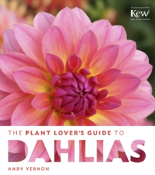 Plant Lovers Guide to Dahlias, Hardback Book Plant Lovers Guide to Dahlias, Hardback Book