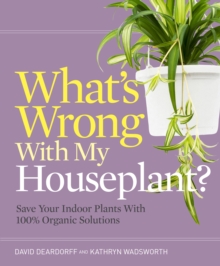 Whats Wrong with My Houseplant?, Paperback / softback Book Whats Wrong with My Houseplant?, Paperback / softback Book