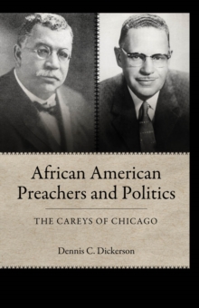 African American Preachers and Politics : The Careys of Chicago