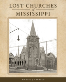 Lost Churches of Mississippi