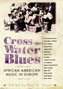 Cross the Water Blues : African American Music in Europe