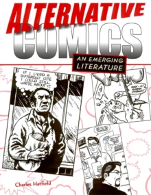 Alternative Comics : An Emerging Literature