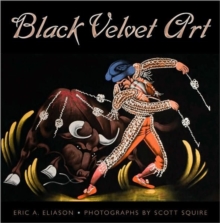 Black Velvet Art, Hardback Book Black Velvet Art, Hardback Book