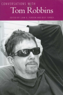 Conversations with Tom Robbins, Paperback Book Conversations with Tom Robbins, Paperback Book