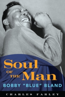 Soul of the Man : Bobby "Blue" Bland