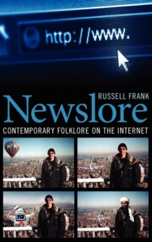 Newslore : Contemporary Folklore on the Internet, Hardback Book Newslore : Contemporary Folklore on the Internet, Hardback Book